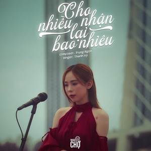 Cho Nhiều Nhận Lại Bao Nhiêu (Remake)
