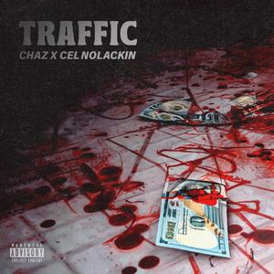 Traffic (feat. Cel NoLackin) [Explicit]