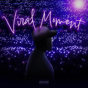 Viral Moment (Explicit)