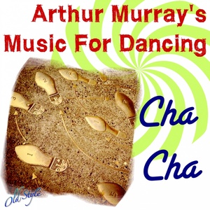 Arthur Murray's Music For Dancing - Cha Cha (Stereo Remastering)