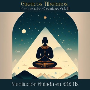 Cuencos Tibetanos : Frecuencias Cósmicas Vol. III