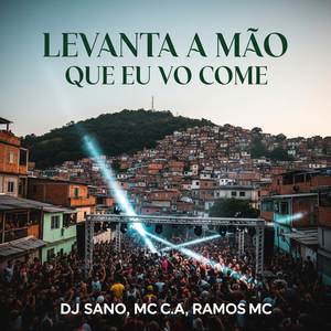 LEVANTA A MÃO QUE EU VO COME (Explicit)