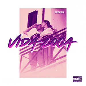 Vida Loca (Explicit)