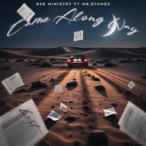 CAME ALONG WAY (feat. Jay Tha Prophet, Meshach & Mr.D.Tunes)