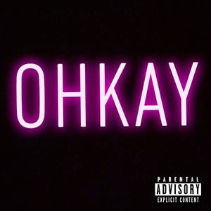 OHKAY (Explicit)