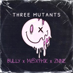 Three Mutants (Explicit)