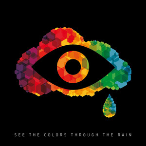 See the Colors Through the Rain