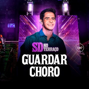 Guardar Choro (SD No Terraço, Ao Vivo)