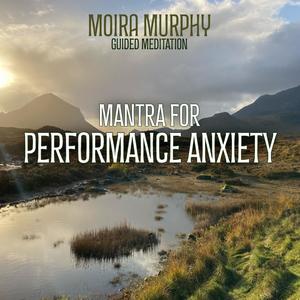 Mantra for Performance Anxiety