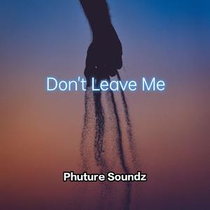 Don't Leave Me