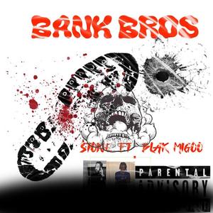 BankBros (feat. Blak.migoo) [Explicit]