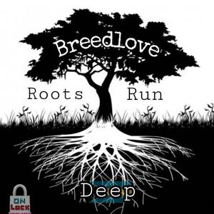 Roots Run Deep (Explicit)