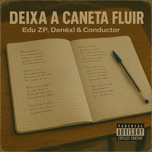 Deixa a Caneta Fluir (feat. Mc K) (Explicit)