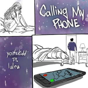 Callin My Phone (feat. Lulru) [Explicit]