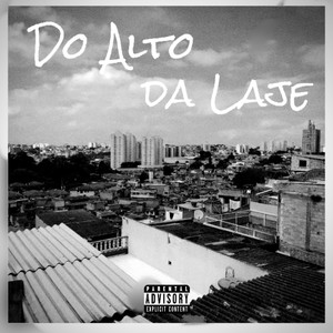 Do Alto da Laje (Explicit)