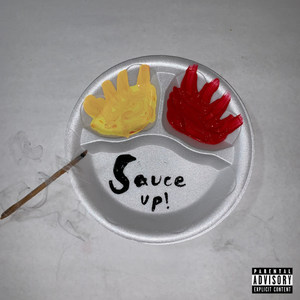 SAUCE UP! (Explicit)