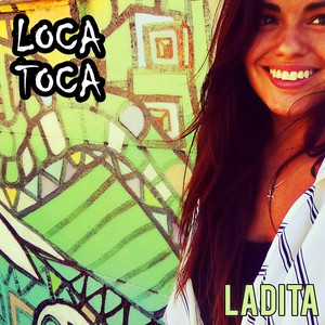 Loca Toca - Ladita封面