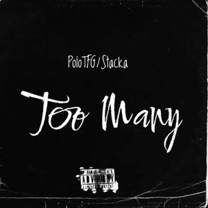 Too Many (feat. Stacka) (Explicit)