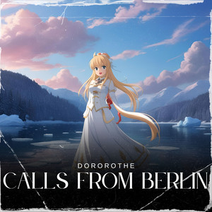Calls from Berlin