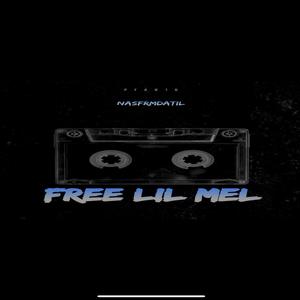 FREE LIL MEL (Explicit)