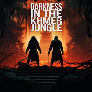 Darkness In The Khmer (Explicit)