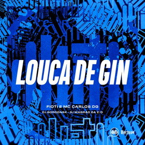 Louca de Gin (Explicit)