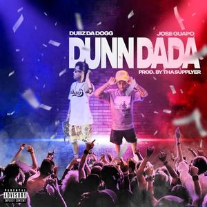 Dunn Dada (feat. Jose Guapo) [Explicit]