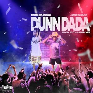 Dunn Dada (feat. Jose Guapo) (Explicit)