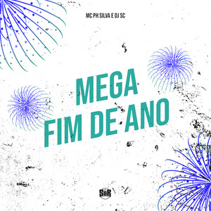 Mega Fim de Ano (Explicit)