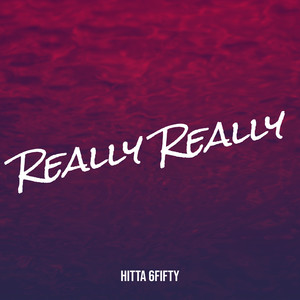 Really Really (Explicit)