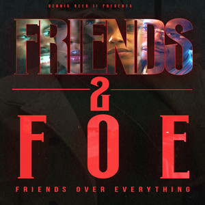 Friends 2 Foe (Explicit)