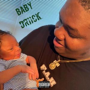Baby DRIICK (Explicit)