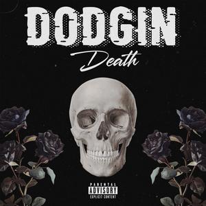 Dodgin Death (Explicit)