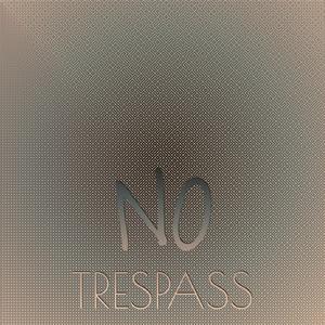 No Trespass