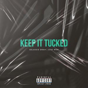 Keep It Tucked (feat. Just Moe) (Clean)