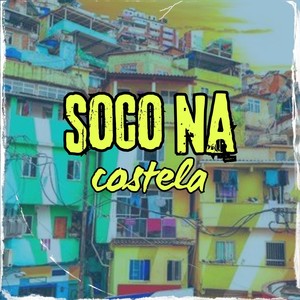 SOCO NA COSTELA (Explicit)