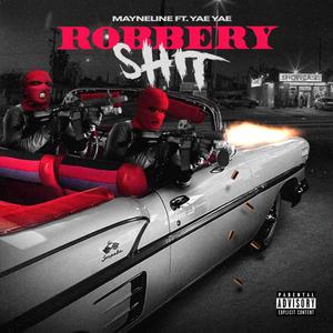 Robbery **** (feat. Yae Yae) [Explicit]