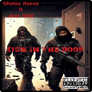 Kick in the door (feat. Just Chill) (Explicit)