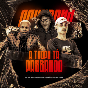 A Tropa Tá Passando (Explicit)