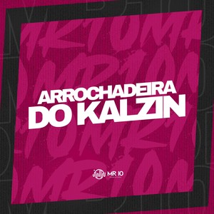 ARROCHADEIRA DO KALZIN (Explicit)