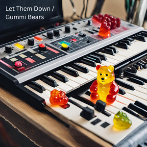 Let Them Down / Gummi Bears