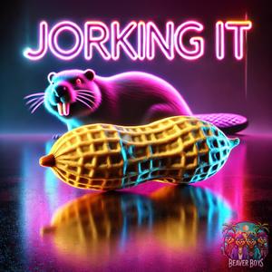 Jorking It (Explicit)
