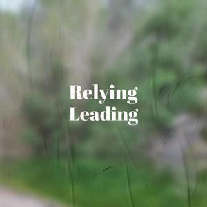 Relying Leading