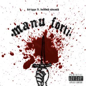 Manu Forti(feat. Buddah Abusah) (Explicit)