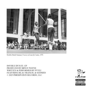 DOUBLE DUTCH (feat. Blac Francis & $tephxn) (Explicit)