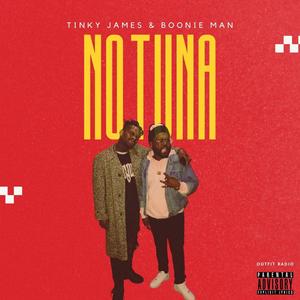 No Tuna (feat. Boonie Man) [Explicit]