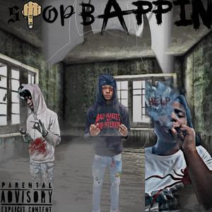 Stop Bappin (feat. Cacgotti & AJ556s) [Explicit]