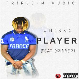Whisko Player(feat. Spinner) (Explicit)