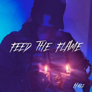 Feed The Flame (Explicit)