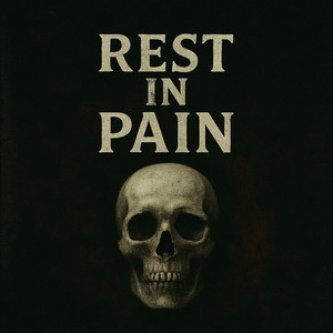 Rest in Pain
